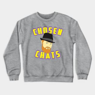 Chosen Chats Crewneck Sweatshirt